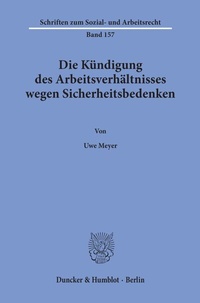 Abbildung von: Die Kündigung des Arbeitsverhältnisses wegen Sicherheitsbedenken. - Duncker & Humblot
