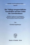Bild: Der Vollzug europarechtlicher Vorschriften auf dem Gebiet des Umweltschutzes. - Duncker & Humblot
