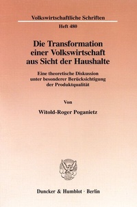 Abbildung von: Die Transformation einer Volkswirtschaft aus Sicht der Haushalte. - Duncker & Humblot
