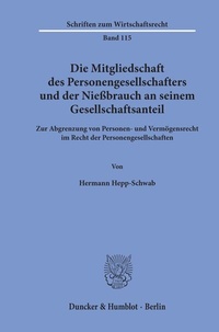 Abbildung von: Die Mitgliedschaft des Personengesellschafters und der Nießbrauch an seinem Gesellschaftsanteil. - Duncker & Humblot