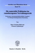 Cover: Die materielle Pr&auml;klusion im raumbezogenen Verwaltungsrecht. - Duncker & Humblot