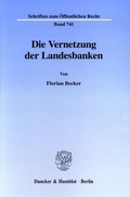 Bild: Die Vernetzung der Landesbanken. - Duncker & Humblot