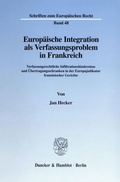 Cover: Europ&auml;ische Integration als Verfassungsproblem in Frankreich. - Duncker & Humblot