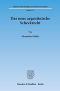 Cover: Das neue argentinische Scheckrecht. - Duncker & Humblot