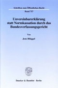 Cover: Unvereinbarerkl&auml;rung statt Normkassation durch das Bundesverfassungsgericht. - Duncker & Humblot