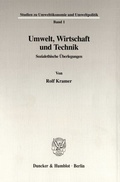 Cover: Umwelt, Wirtschaft und Technik. - Duncker & Humblot