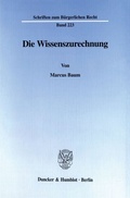 Cover: Die Wissenszurechnung. - Duncker & Humblot