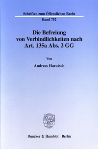 Abbildung von: Die Befreiung von Verbindlichkeiten nach Art. 135a Abs. 2 GG. - Duncker & Humblot