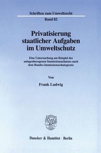 Abbildung von: Privatisierung staatlicher Aufgaben im Umweltschutz. - Duncker & Humblot