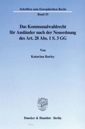 Cover: Das Kommunalwahlrecht f&uuml;r Ausl&auml;nder nach der Neuordnung des Art. 28 Abs. 1 S. 3 GG. - Duncker & Humblot