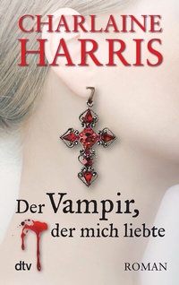 Abbildung von: Der Vampir, der mich liebte - dtv