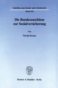Abbildung von: Die Bundeszuschüsse zur Sozialversicherung. - Duncker & Humblot