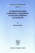Cover: Zweigniederlassungen ausl&auml;ndischer Unternehmen im deutschen Kollisions- und Sachrecht. - Duncker & Humblot