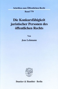 Abbildung von: Die Konkursfähigkeit juristischer Personen des öffentlichen Rechts. - Duncker & Humblot