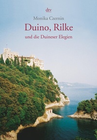 Abbildung von: Duino, Rilke und die Duineser Elegien - dtv