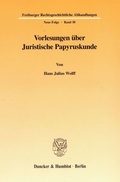 Cover: Vorlesungen &uuml;ber Juristische Papyruskunde - Duncker & Humblot