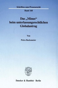 Abbildung von: Das "Minus" beim unterlassungsrechtlichen Globalantrag. - Duncker & Humblot