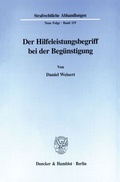 Cover: Der Hilfeleistungsbegriff bei der Beg&uuml;nstigung. - Duncker & Humblot