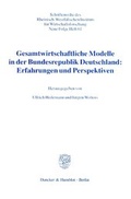 Cover: Gesamtwirtschaftliche Modelle in der Bundesrepublik Deutschland: Erfahrungen und Perspektiven. - Duncker & Humblot