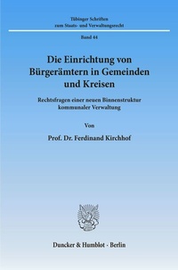 Abbildung von: Die Einrichtung von Bürgerämtern in Gemeinden und Kreisen. - Duncker & Humblot