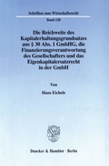 Cover: Die Reichweite des Kapitalerhaltungsgrundsatzes aus &sect; 30 Abs. 1 GmbHG, die Finanzierungsverantwortung des Gesellschafters und das Eigenkapitalersatzrecht in der GmbH. - Duncker & Humblot