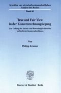 Cover: True and Fair View in der Konzernrechnungslegung. - Duncker & Humblot