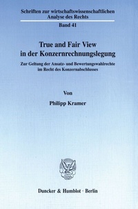 Enlarge image Cover: True and Fair View in der Konzernrechnungslegung. - Duncker & Humblot