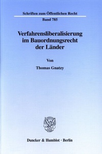 Abbildung von: Verfahrensliberalisierung im Bauordnungsrecht der Länder. - Duncker & Humblot