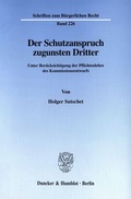 Cover: Der Schutzanspruch zugunsten Dritter. - Duncker & Humblot