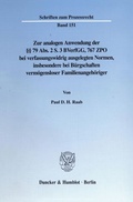 Bild: Zur analogen Anwendung der &sect;&sect; 79 Abs. 2 S. 3 BVerfGG, 767 ZPO bei verfassungswidrig ausgelegten Normen, insbesondere bei B&uuml;rgschaften verm&ouml;gensloser Familienangeh&ouml;riger. - Duncker & Humblot
