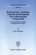 Cover: Rechtsentscheid - Geschichte, Dogmatik und Rechtspolitik eines zivilprozessualen Vorlagemodells. - Duncker & Humblot