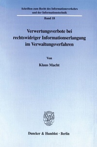 Abbildung von: Verwertungsverbote bei rechtswidriger Informationserlangung im Verwaltungsverfahren. - Duncker & Humblot