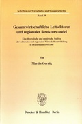 Cover: Gesamtwirtschaftliche Leitsektoren und regionaler Strukturwandel. - Duncker & Humblot