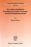 Cover: Die wettbewerbspolitische Beurteilung horizontaler Forschungs- und Entwicklungskooperationen. - Duncker & Humblot
