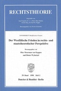 Cover: Der Westf&auml;lische Frieden in rechts- und staatstheoretischer Perspektive. - Duncker & Humblot