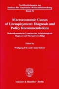 Cover: Macroeconomic Causes of Unemployment: Diagnosis and Policy Recommendations - - Duncker & Humblot