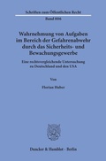 Bild: Wahrnehmung von Aufgaben im Bereich der Gefahrenabwehr durch das Sicherheits- und Bewachungsgewerbe. - Duncker & Humblot