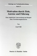 Cover: Motivation durch Ziele, Anreize und F&uuml;hrung. - Duncker & Humblot