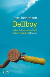 Abbildung von: Bellboy oder: Ich schulde Paul einen Sommer - dtv