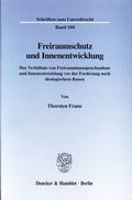 Bild: Freiraumschutz und Innenentwicklung. - Duncker & Humblot