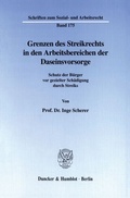 Cover: Grenzen des Streikrechts in den Arbeitsbereichen der Daseinsvorsorge. - Duncker & Humblot