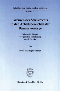 Abbildung von: Grenzen des Streikrechts in den Arbeitsbereichen der Daseinsvorsorge. - Duncker & Humblot