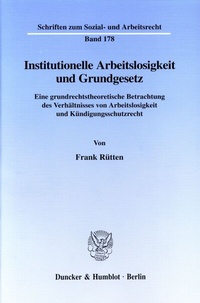 Abbildung von: Institutionelle Arbeitslosigkeit und Grundgesetz. - Duncker & Humblot