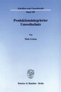 Bild: Produktionsintegrierter Umweltschutz. - Duncker & Humblot