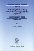Cover: Tarifvertragliche Gestaltung der betriebsverfassungsrechtlichen Organisation. - Duncker & Humblot