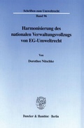 Bild: Harmonisierung des nationalen Verwaltungsvollzugs von EG-Umweltrecht. - Duncker & Humblot