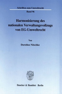 Abbildung von: Harmonisierung des nationalen Verwaltungsvollzugs von EG-Umweltrecht. - Duncker & Humblot