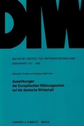 Cover: Auswirkungen der Europ&auml;ischen W&auml;hrungsunion auf die deutsche Wirtschaft. - Duncker & Humblot