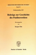 Cover: Beitr&auml;ge zur Geschichte des Paulinerordens. - Duncker & Humblot