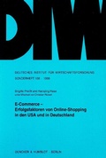 Cover: E-Commerce - Erfolgsfaktoren von Online-Shopping in den USA und in Deutschland. - Duncker & Humblot
